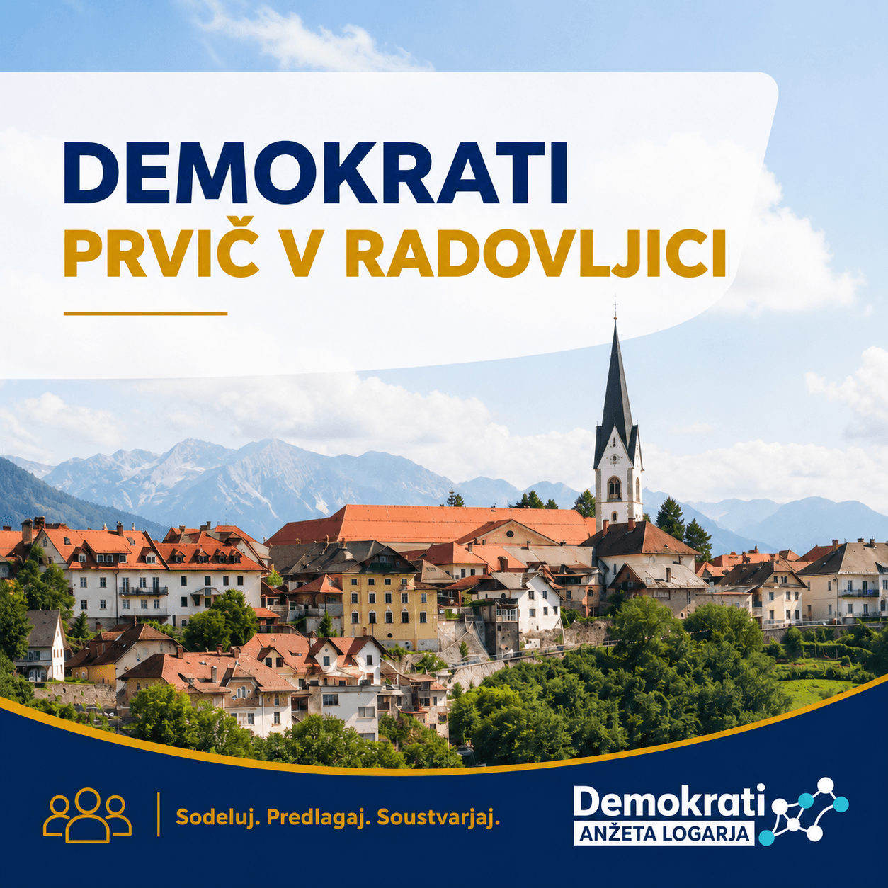 Demokrati prvič v Radovljici: čas je za občino rezultatov, ne izgovorov